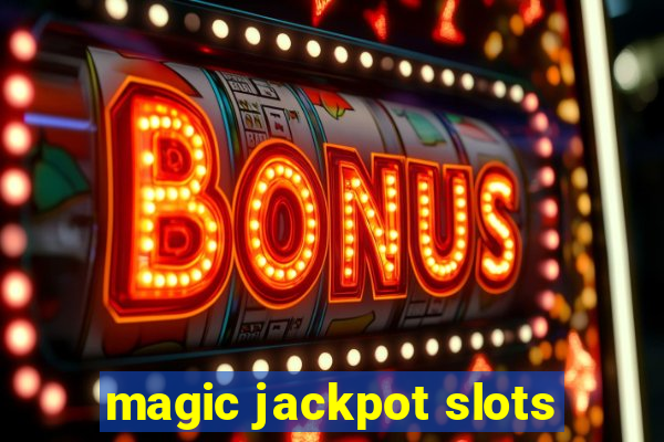 magic jackpot slots